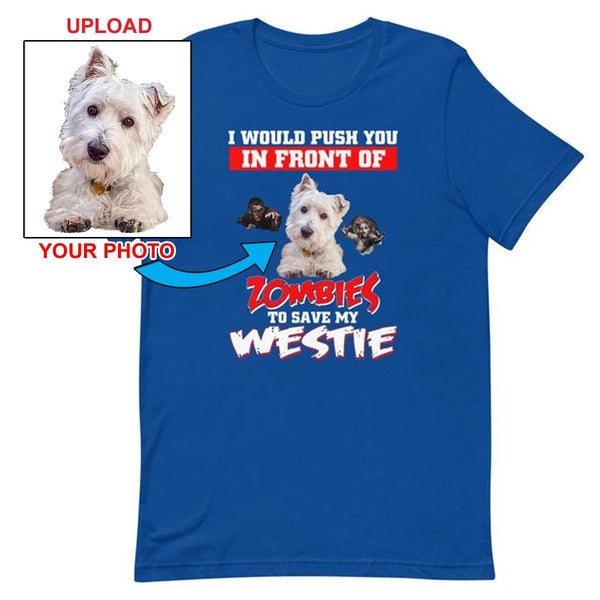 Custom Print Your T Shirt - With Your Dogs Photo Printed On It! - 4 Terriers Only