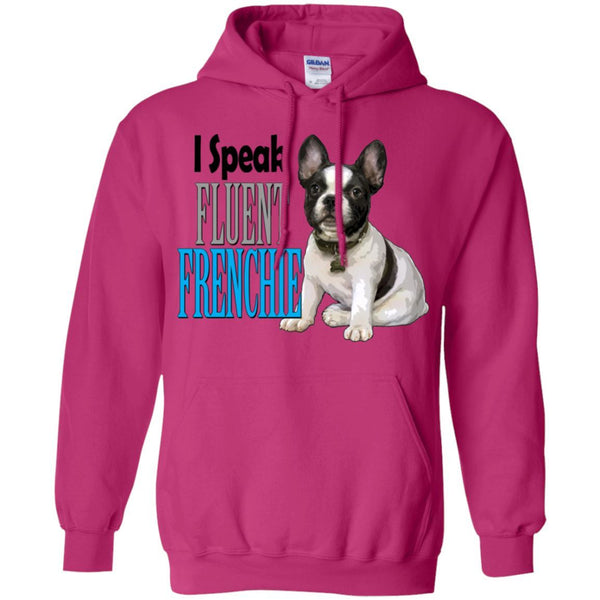 I Speak Fluent Frenchie, Pullover Hoodie 8 oz. - 4 Terriers Only