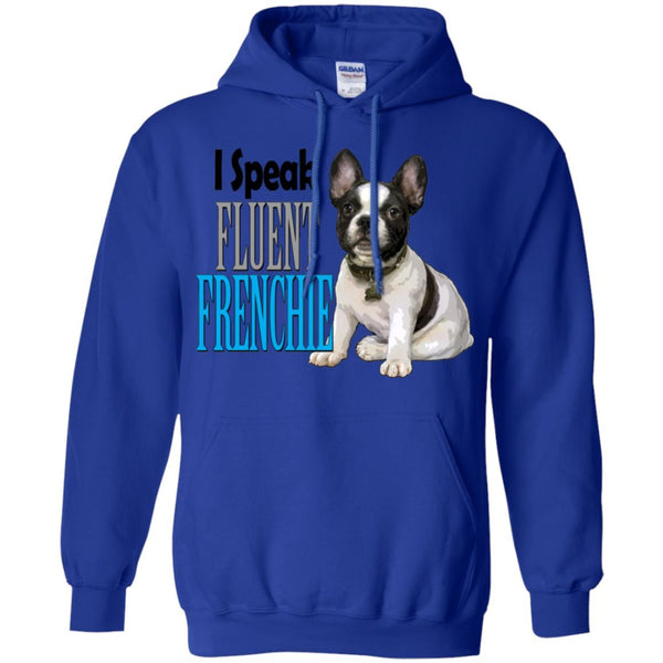 I Speak Fluent Frenchie, Pullover Hoodie 8 oz. - 4 Terriers Only