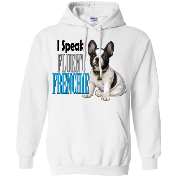 I Speak Fluent Frenchie, Pullover Hoodie 8 oz. - 4 Terriers Only