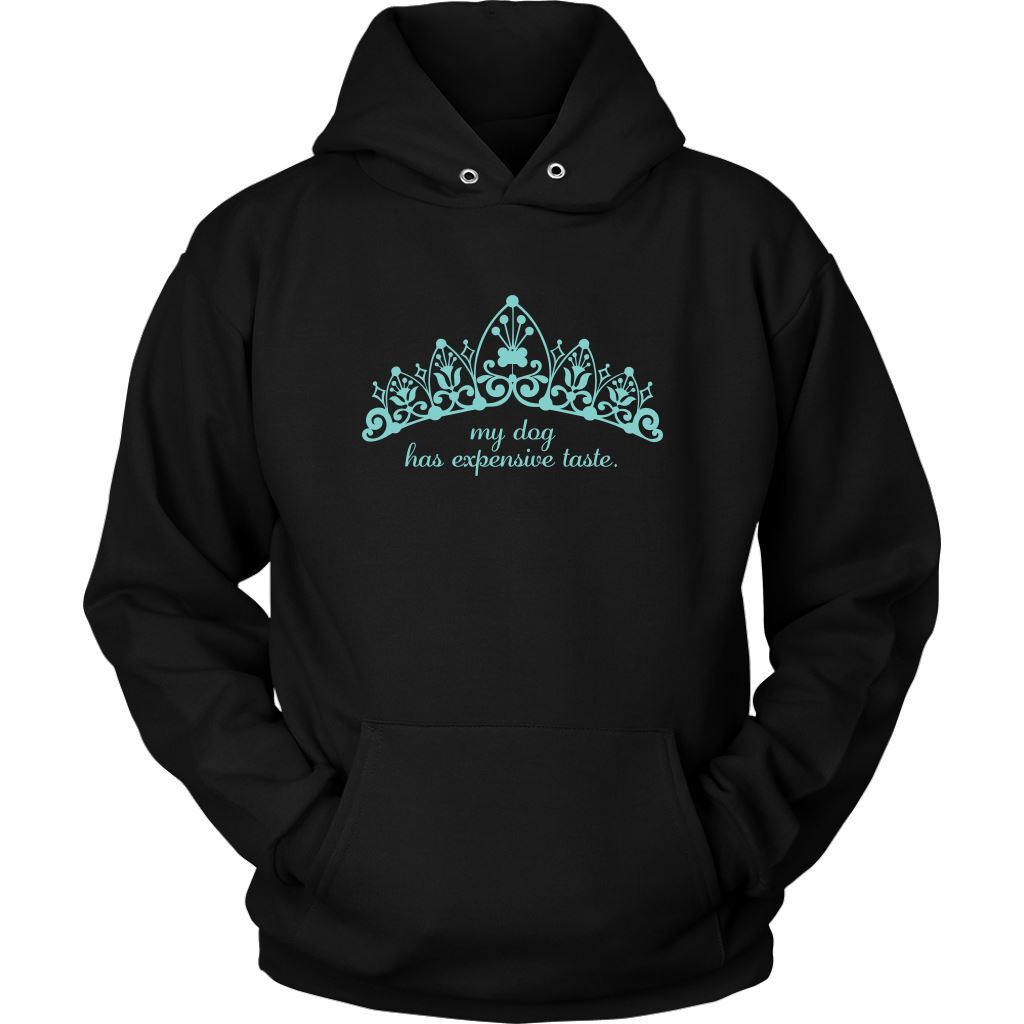 My Dog Has Expensive Taste - Unisex Hoodie - 4 Terriers Only